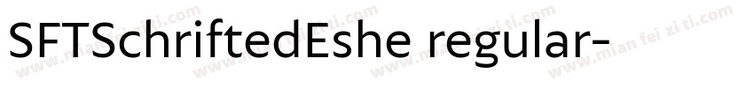 SFTSchriftedEshe regular字体转换